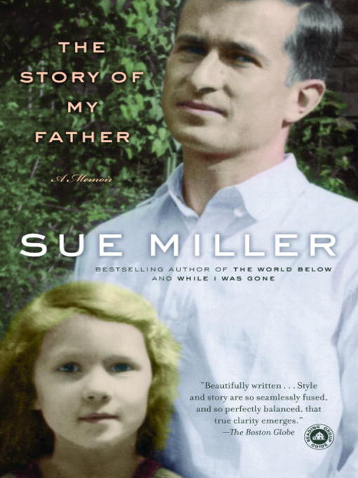 Title details for The Story of My Father by Sue Miller - Wait list